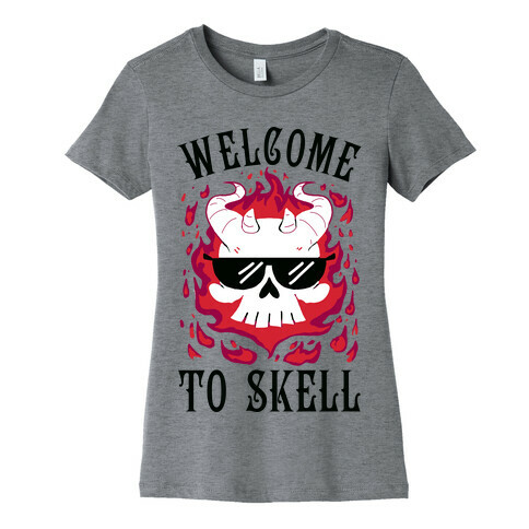 Welcome To Skell Womens T-Shirt