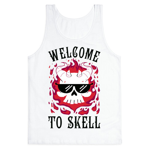 Welcome To Skell Tank Top