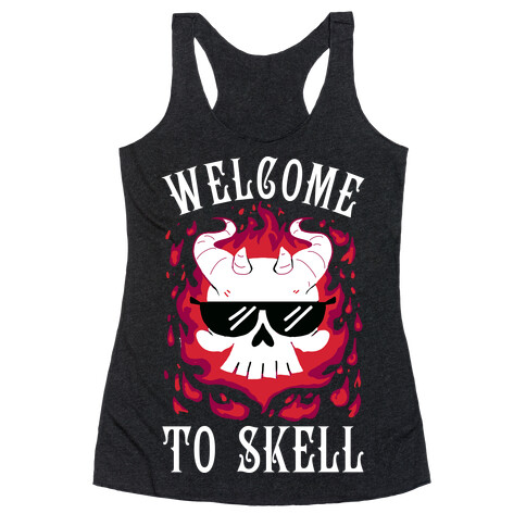Welcome To Skell Racerback Tank Top