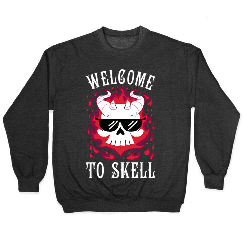 Welcome To Skell Pullover