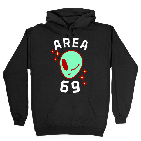 Area 69 Hooded Sweatshirt
