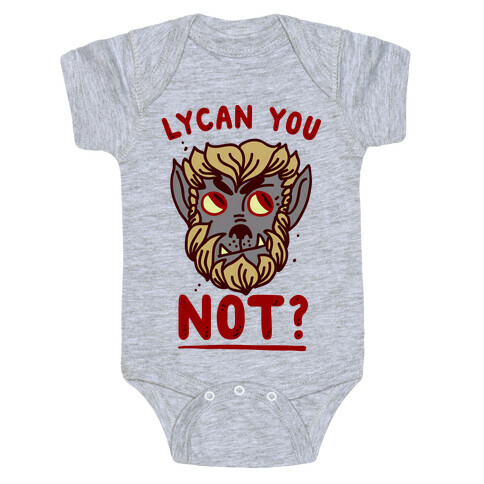 Lycan You NOT  Baby One-Piece