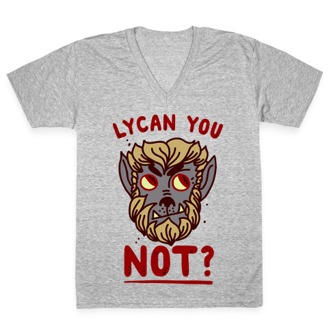 Lycan You NOT  V-Neck Tee Shirt