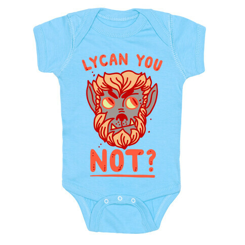 Lycan You NOT  Baby One-Piece
