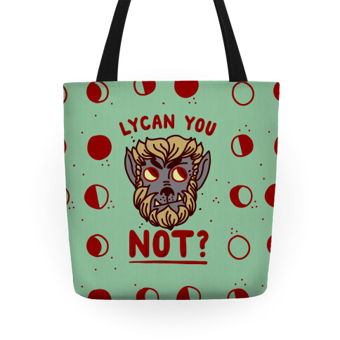 Lycan You NOT  Tote