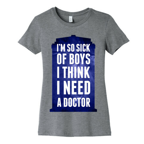 I Think I Need A Doctor Womens T-Shirt