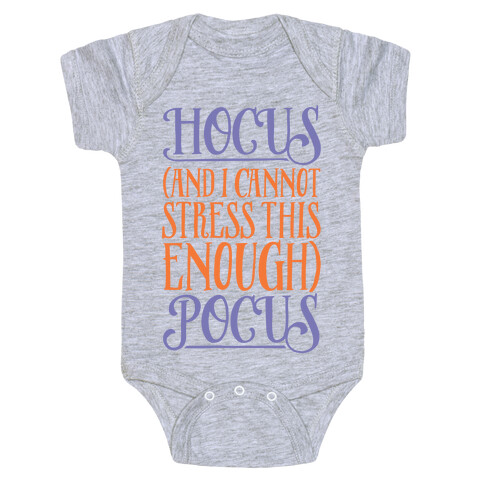 Hocus And I Cannot Stress This Enough Pocus Parody Baby One-Piece