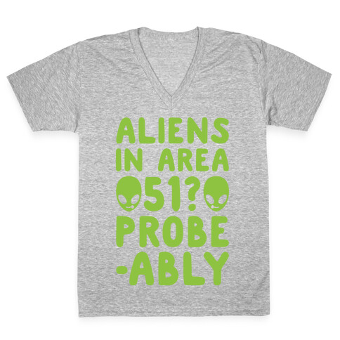 Aliens In Area 51 Probe-ably Parody White Print V-Neck Tee Shirt