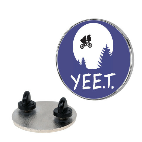 YEET E.T. Parody  Pin