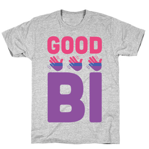 Good Bi T-Shirt