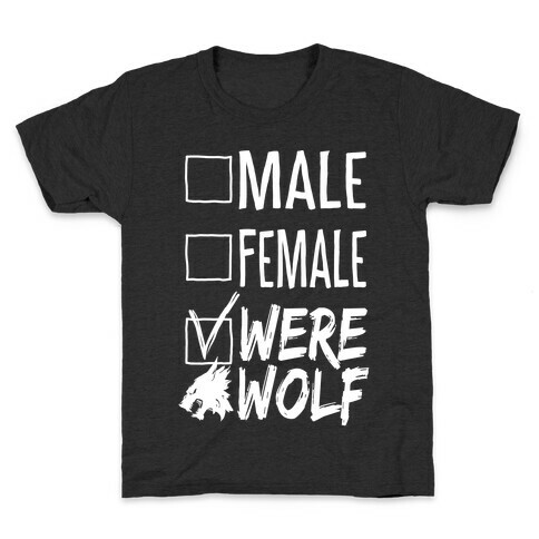 Male? Female? Nah, Werewolf Kids T-Shirt
