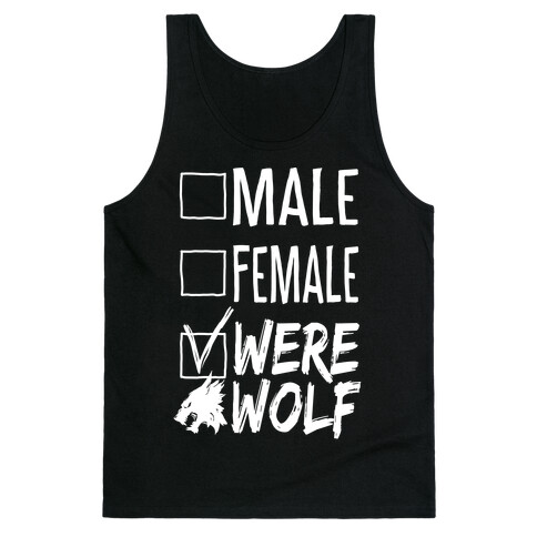 Male? Female? Nah, Werewolf Tank Top