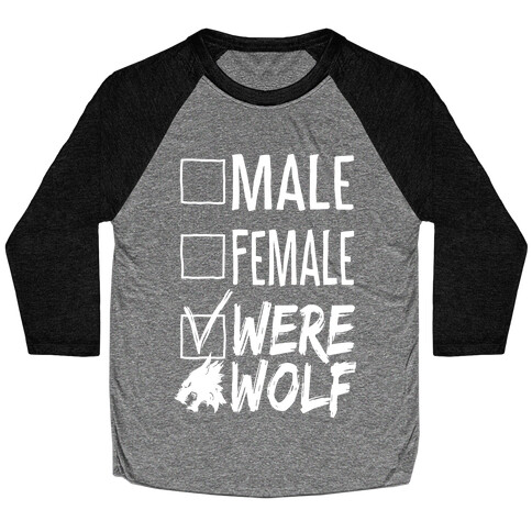 Male? Female? Nah, Werewolf Baseball Tee