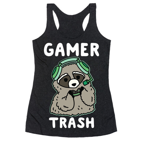 Gamer Trash Raccoon Racerback Tank Top