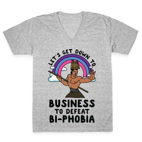 Let's Get Down to Business to Defeat Bi-phobia V-Neck Tee Shirt