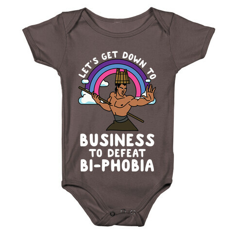 Let's Get Down to Business to Defeat Bi-phobia Baby One-Piece
