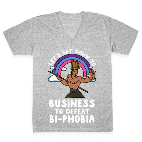 Let's Get Down to Business to Defeat Bi-phobia V-Neck Tee Shirt