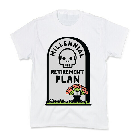 Millennial Retirement Plan Kids T-Shirt