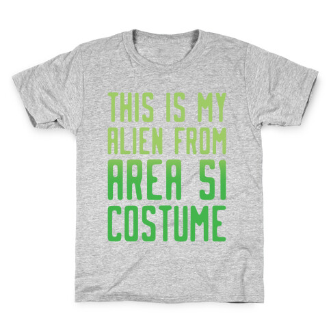 This Is My Alien From Area 51 Costume Parody Kids T-Shirt