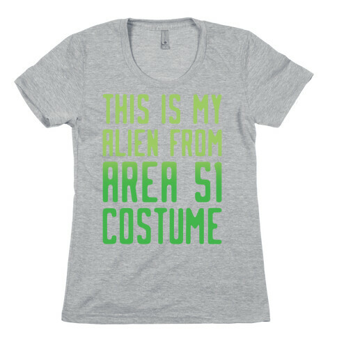 This Is My Alien From Area 51 Costume Parody Womens T-Shirt
