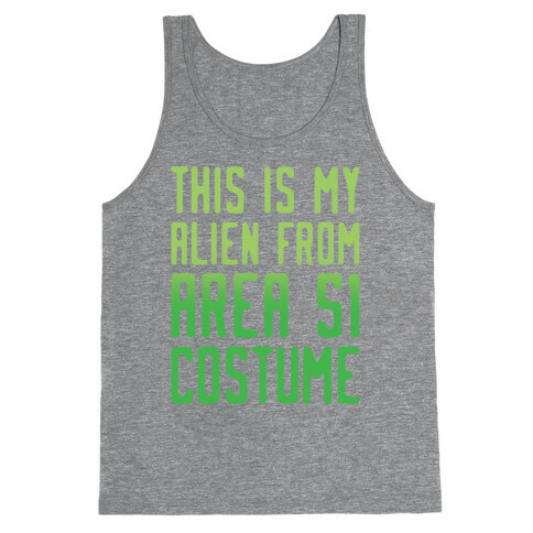 This Is My Alien From Area 51 Costume Parody Tank Top