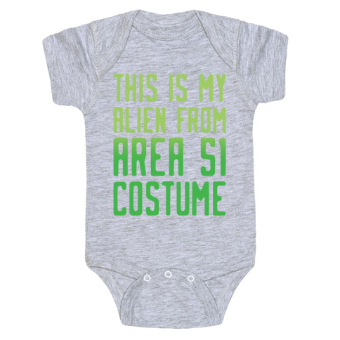 This Is My Alien From Area 51 Costume Parody Baby One-Piece
