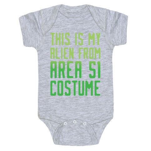 This Is My Alien From Area 51 Costume Parody Baby One-Piece