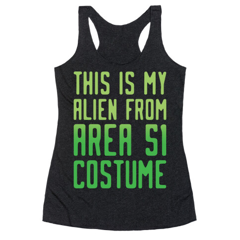 This Is My Alien From Area 51 Costume Parody White Print Racerback Tank Top