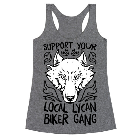 Support Your Local Lycan Biker Gang Racerback Tank Top