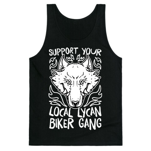Support Your Local Lycan Biker Gang Tank Top