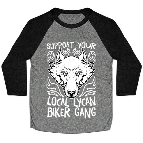 Support Your Local Lycan Biker Gang Baseball Tee