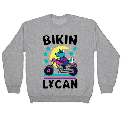 Bikin' Lycan Pullover