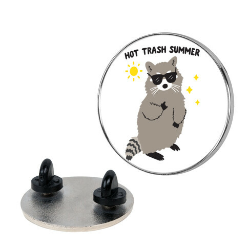 Hot Trash Summer - Raccoon Pin