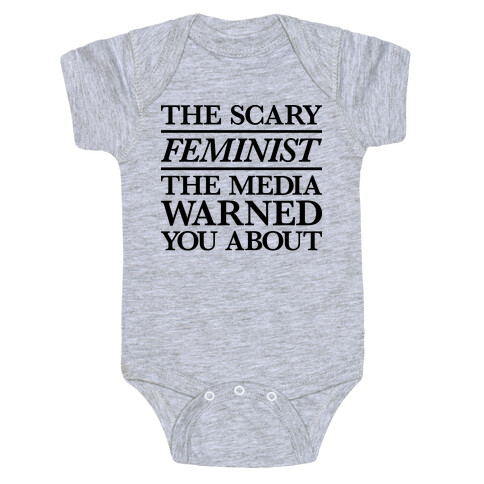 The Scary Feminist The Media Warned You About Baby One-Piece