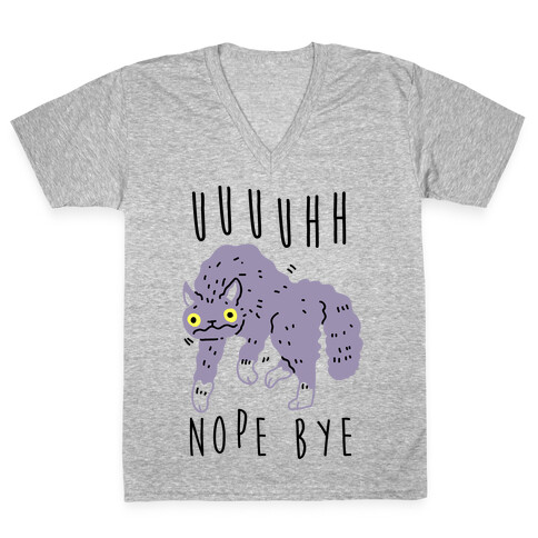 Uh Nope Bye Cat  V-Neck Tee Shirt