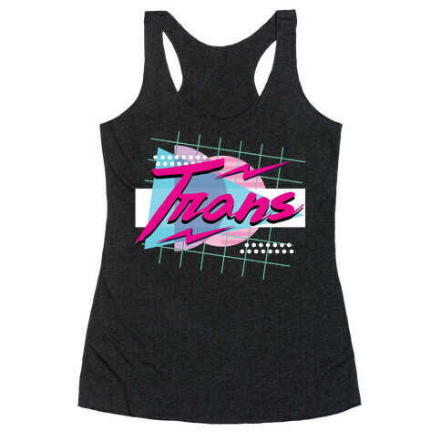 Trans 80s Retro  Racerback Tank Top