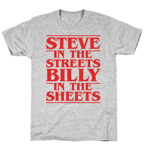 Steve In The Streets Billy In The Sheets Parody T-Shirt
