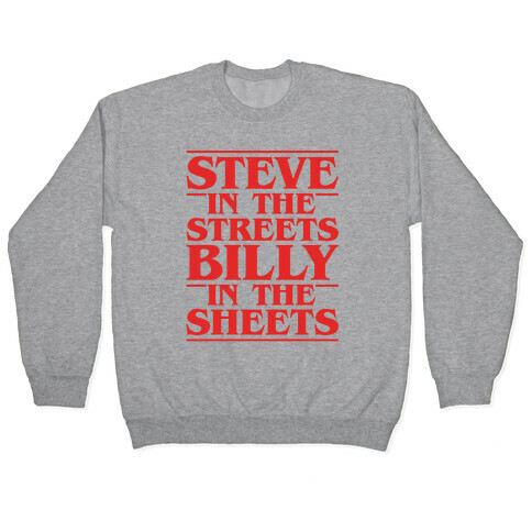 Steve In The Streets Billy In The Sheets Parody Pullover