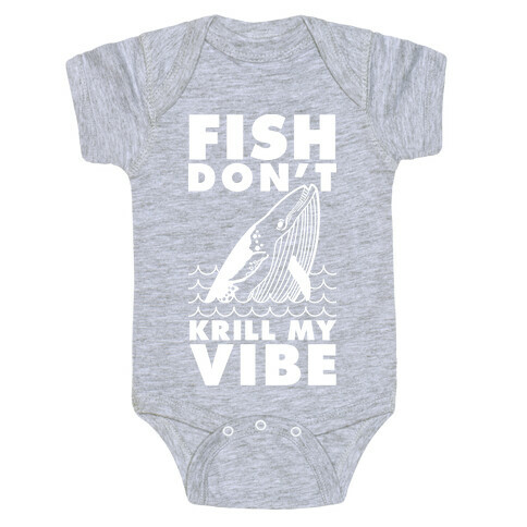 Fish Don't Krill My Vibe Baby One-Piece