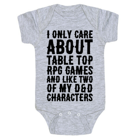 I Only Care About Table Top RPG Games Baby One-Piece