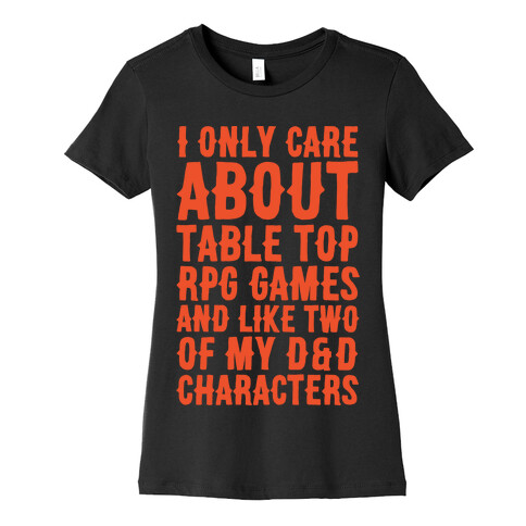 I Only Care About Table Top RPG Games White Print Womens T-Shirt