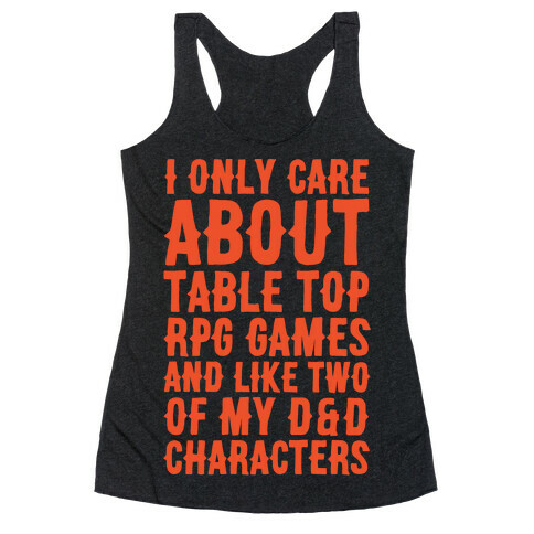 I Only Care About Table Top RPG Games White Print Racerback Tank Top