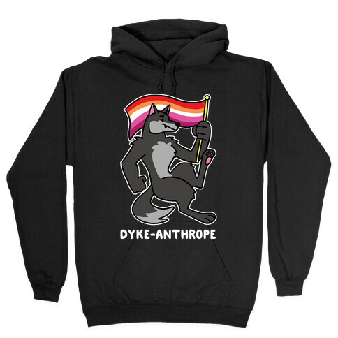 Dyke-anthrope Hooded Sweatshirt