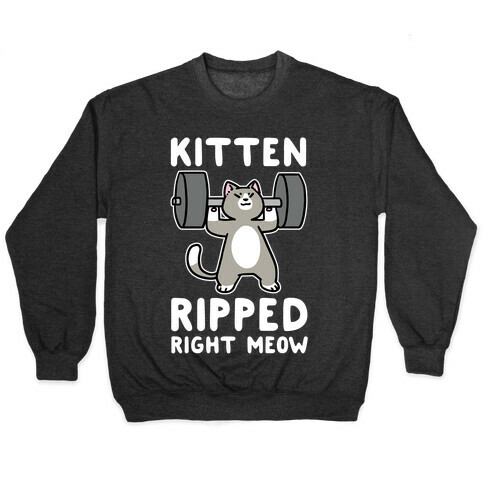 Kitten Ripped Right Meow Pullover