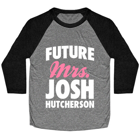 Future Mrs. Josh Hutcherson Baseball Tee