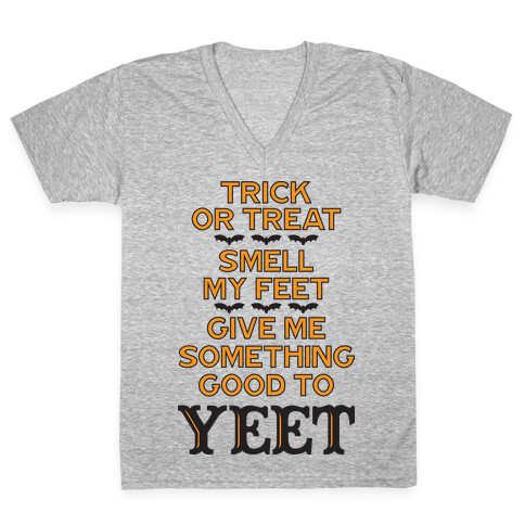 Trick Or Treat, Smell My Feet, Give Me Something Good To YEET V-Neck Tee Shirt