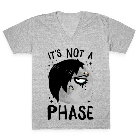 It's Not A Phase V-Neck Tee Shirt