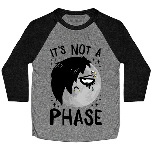 It's Not A Phase Baseball Tee