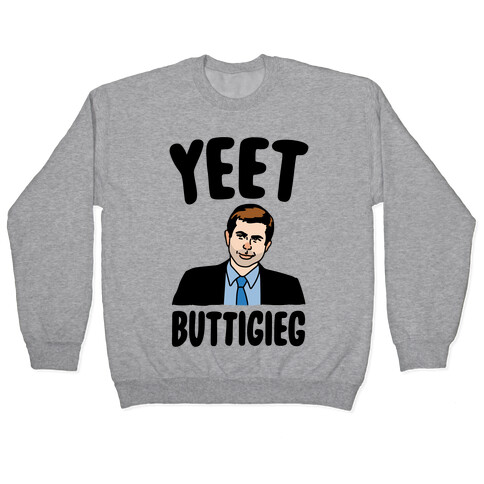 Yeet Buttigieg Parody Pullover