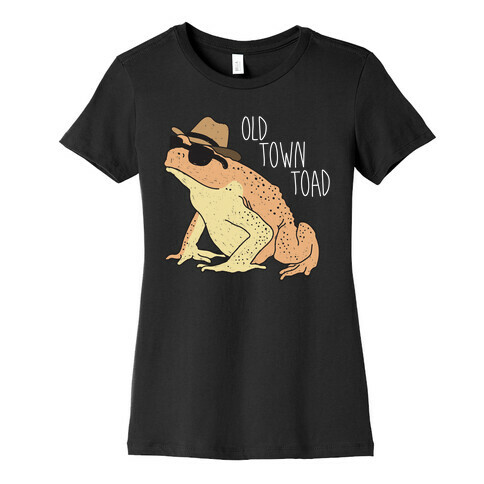 Old Town Toad Womens T-Shirt